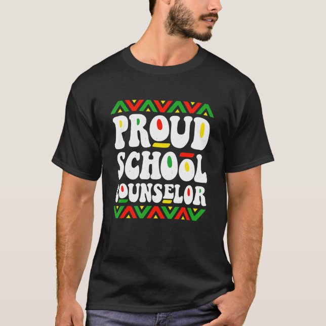 Proud School Counselor Black History Africa Americ T-Shirt (Front)