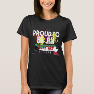 Proud secretary citizen Profession career worker w T-Shirt