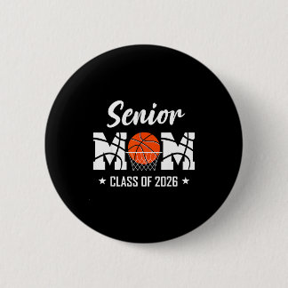 Proud senior basketball mom 2026 graduation  6 cm round badge