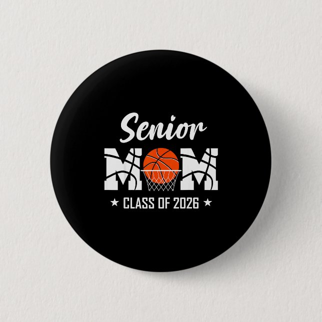 Proud senior basketball mom 2026 graduation  6 cm round badge (Front)