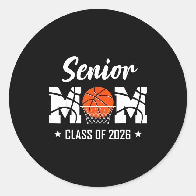 Proud senior basketball mom 2026 graduation  classic round sticker (Front)