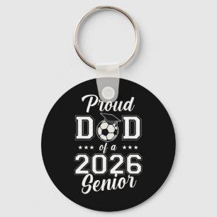 Proud Senior Dad Soccer Cl Of 2026 Graduation Grad Key Ring