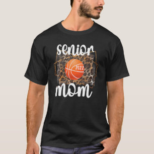 Proud Senior Mum Class Of 2022 Basketball Mother T-Shirt