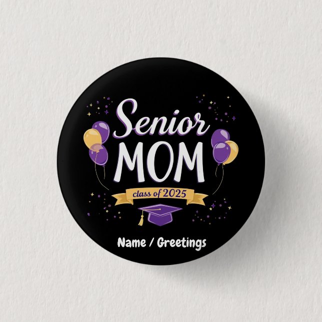 Proud Senior Mum Class of 2025 Customisable  3 Cm Round Badge (Front)