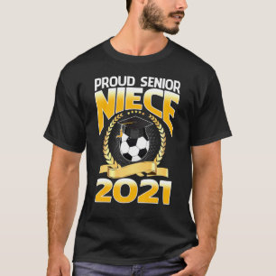 Proud Senior Niece 2021 Soccer T-Shirt