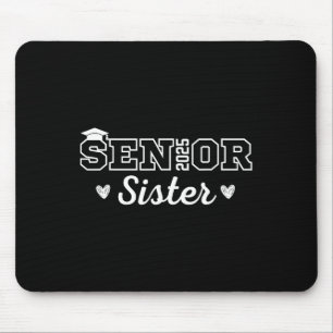 Proud Senior Sister 2025 Senior 2025 Sister Cl Of Mouse Pad