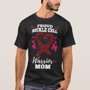 Proud Sickle Cell Warrior Mom Sickle Cell Awarenes T-Shirt