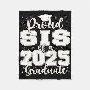 Proud Sis Of A 2025 Graduate Grad Prom Senior Grad Fleece Blanket