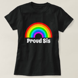 PROUD SIS SISTER LGBTQ PRIDE T-Shirt