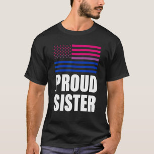 Proud Sister Bisexual Flag Lgbt Gay Pride T-Shirt