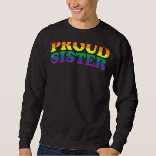 Proud Sister Gay Lesbian Lgbt Pride Support Sweatshirt