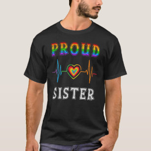 Proud Sister Lgbt Rainbow Heartbeat Family Gay Pri T-Shirt