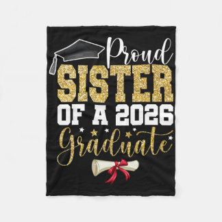 Proud Sister Of 2026 Senior Graduate Family Gradua Fleece Blanket