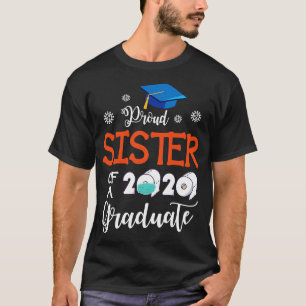 Proud Sister Of A 2020 Graduate Senior With Face M T-Shirt