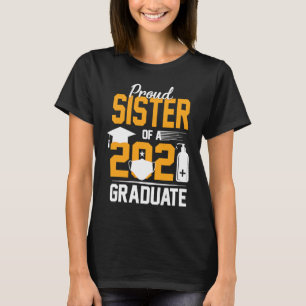 Proud Sister of a 2021 Graduate Face Mask Hand San T-Shirt