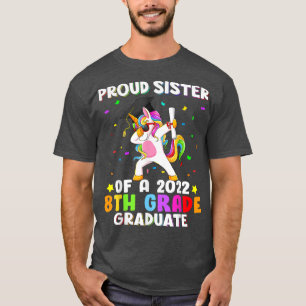 Proud Sister Of A 2022 8th Grade Graduate Dabbing T-Shirt