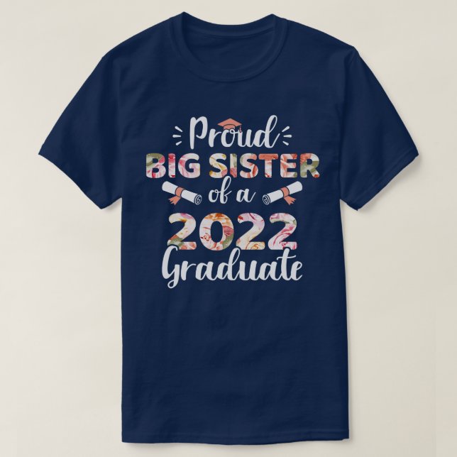 Proud sister of a 2022 graduate for family graduat T-Shirt (Design Front)