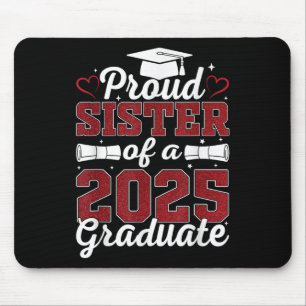 Proud Sister Of A 2025 Graduate Cl Of 2025 Graduat Mouse Pad