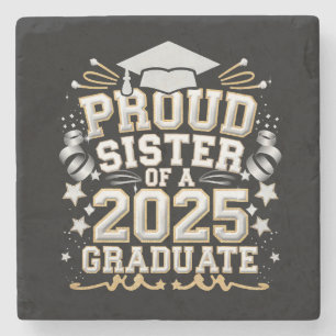 Proud Sister Of A 2025 Graduate Graduation Stone Coaster