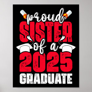 Proud Sister Of A 2025 Graduate Senior Family Grad Poster
