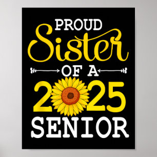 Proud Sister Of A 2025 Senior Sunflower Graduation Poster