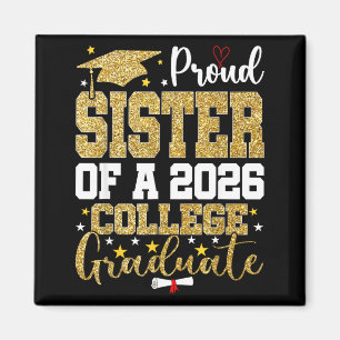 Proud sister of a 2026 college graduate magnet