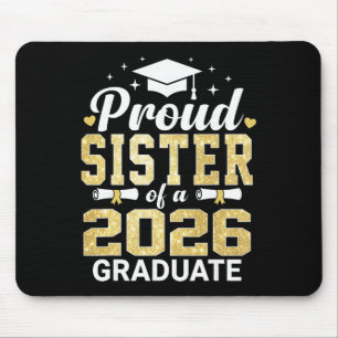 Proud Sister Of A 2026 Graduate Cl Of Graduation Mouse Pad