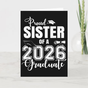 Proud Sister Of A 2026 Graduate Grad Senior 26  Card