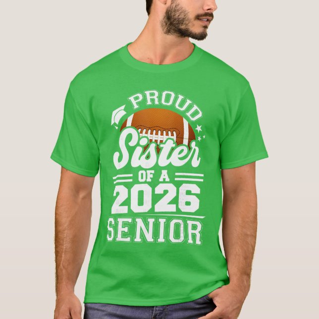 Proud Sister of A 2026 Senior Football Graduation  T-Shirt (Front)