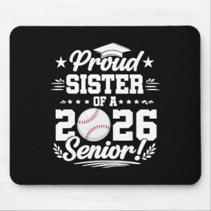 Proud Sister Of A 2026 Senior Sell Graduate Mouse Pad