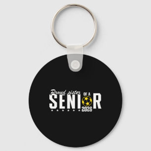 Proud Sister Of A 2026 Soccer Senior Graduation Key Ring