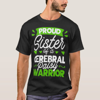 Proud Sister Of A Cerebral Palsy Warrior CP T-Shirt