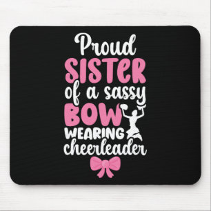 Proud Sister Of A Cheerleader Sister Cheer Sister Mouse Pad