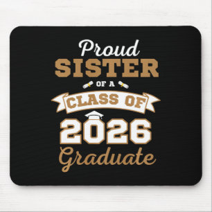 Proud Sister Of A Cl Of 2026 Graduate _1 Mouse Pad