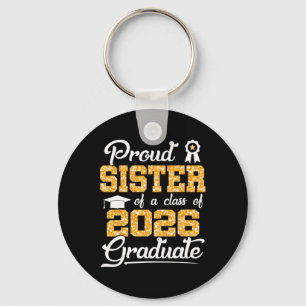 Proud Sister Of A Cl Of 2026 Senior Funny Graduate Key Ring