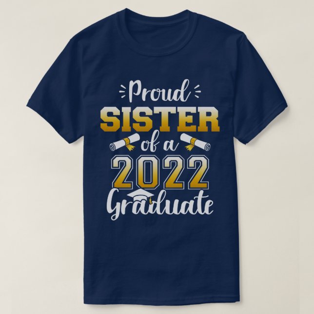 Proud sister of a class of 2022 graduate senior gr T-Shirt (Design Front)