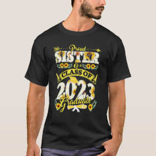 Proud Sister Of A Class Of 2023 Graduate Floral Gr T-Shirt