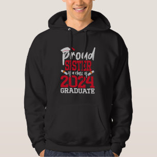 Proud Sister Of A Class Of 2024 Graduate Senior Gr Hoodie