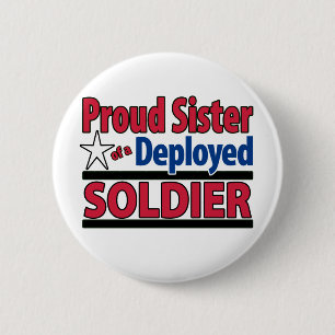 Proud Sister of a Deployed Soldier 6 Cm Round Badge