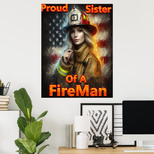 Proud Sister Of A FireFighter Hero Poster
