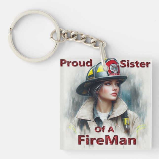 Proud Sister Of A FireFighter Hesitancy Key Ring (Front)