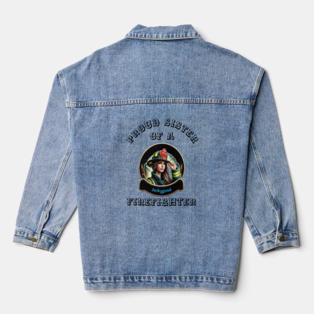Proud Sister Of A FireFighter imagination W Denim Jacket (Back)