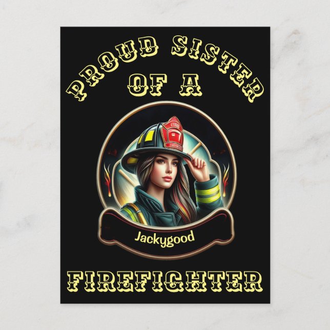 Proud Sister Of A FireFighter imagination W Postcard (Front)
