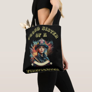 Proud Sister Of A FireFighter imagination W Tote Bag