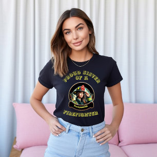 Proud Sister Of A FireFighter inspiration T-Shirt