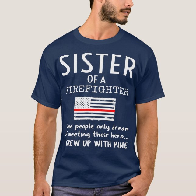 Proud Sister Of A Firefighter Thin Red Line US T-Shirt (Front)