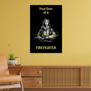 Proud Sister Of A FireFighter W Poster