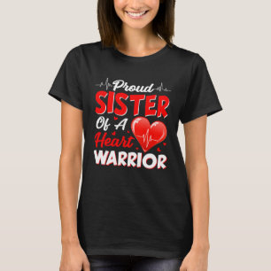 Proud Sister Of A Heart Warrior Awareness Month T-Shirt