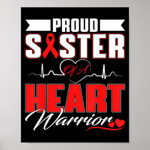 Proud Sister Of A Heart Warrior Heart Disease Awar Poster