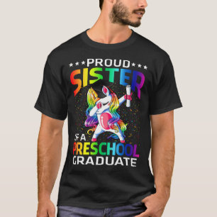 Proud Sister Of A Preschool Graduate Unicorn T-Shirt